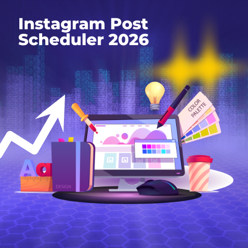 Instagram Post Scheduler: How to Plan, Automate, and Grow Faster in 2026